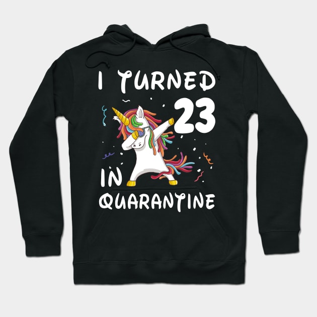 I Turned 23 In Quarantine Hoodie by Sincu